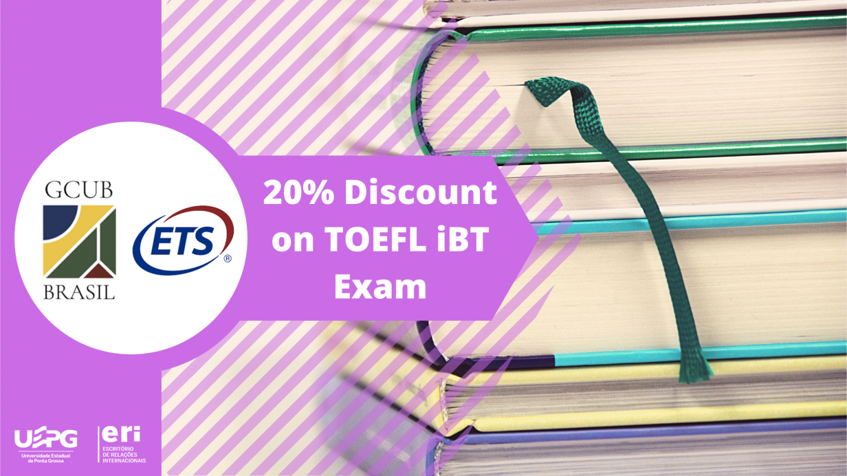 20 Discount on TOEFL iBT Exam Escritório de Relações Internacionais