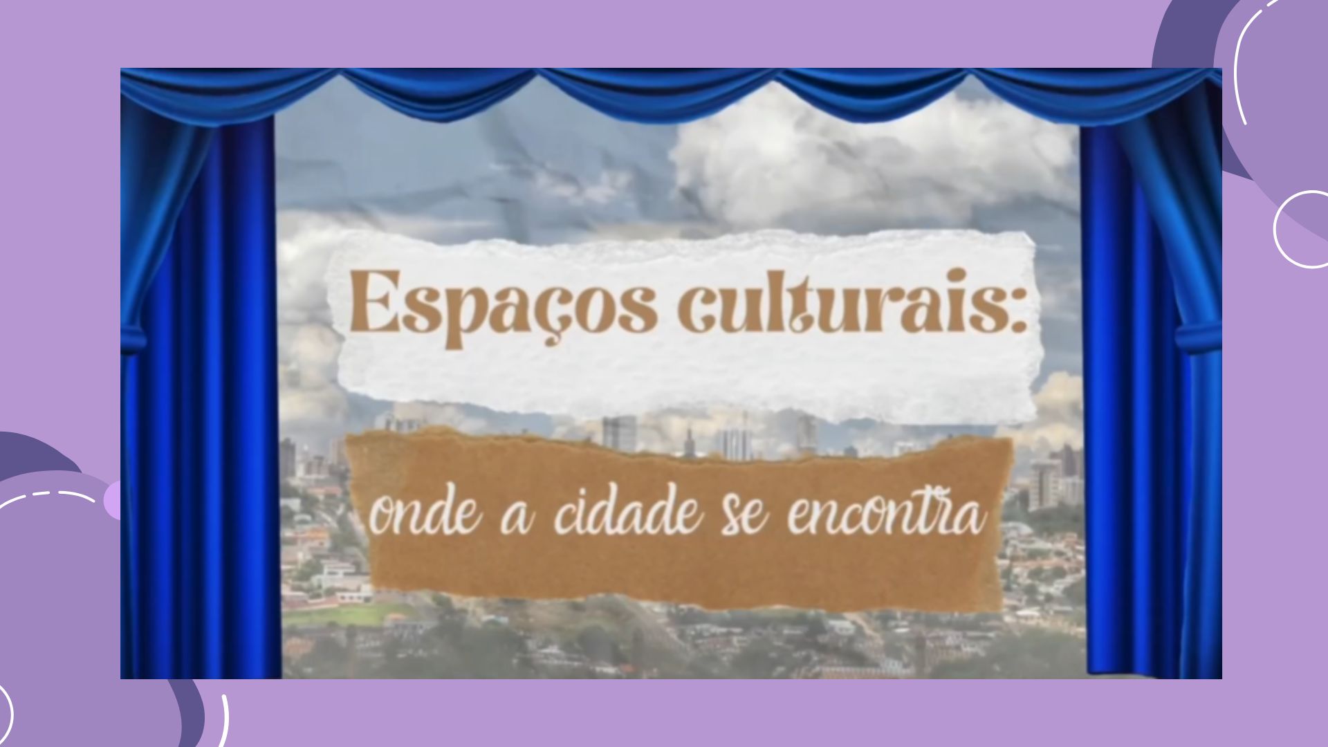 Minidocumentário revela o papel dos espaços culturais de Ponta Grossa na formação artística da cidade