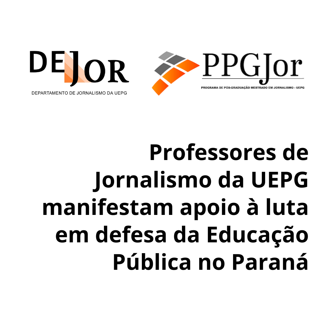 Professores de Jornalismo da UEPG manifestam apoio à luta em defesa da Educação Pública no Paraná