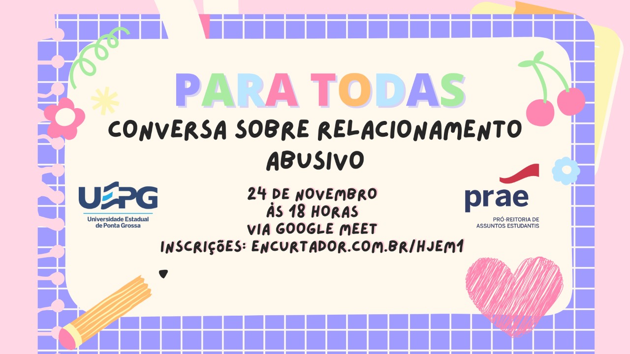 PRAE realiza evento para TODAS! Conversa sobre relacionamento abusivo – dia 24 às 18:00 horas.