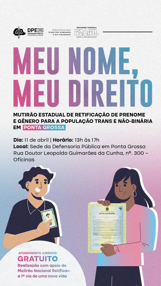 #PRAE DIVULGA: MEU NOME, MEU DIREITO – Mutirão Estadual de retificação de prenome e gênero para a população trans e não-binária em Ponta Grossa