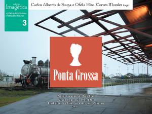 Coleção Imagética – Fotografia e Fotojornalismo – Vol.3 – Ponta Grossa