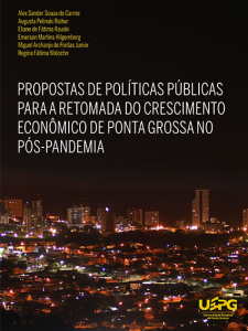 Propostas de políticas públicas para a retomada do crescimento econômico de Ponta Grossa no pós-pandemia