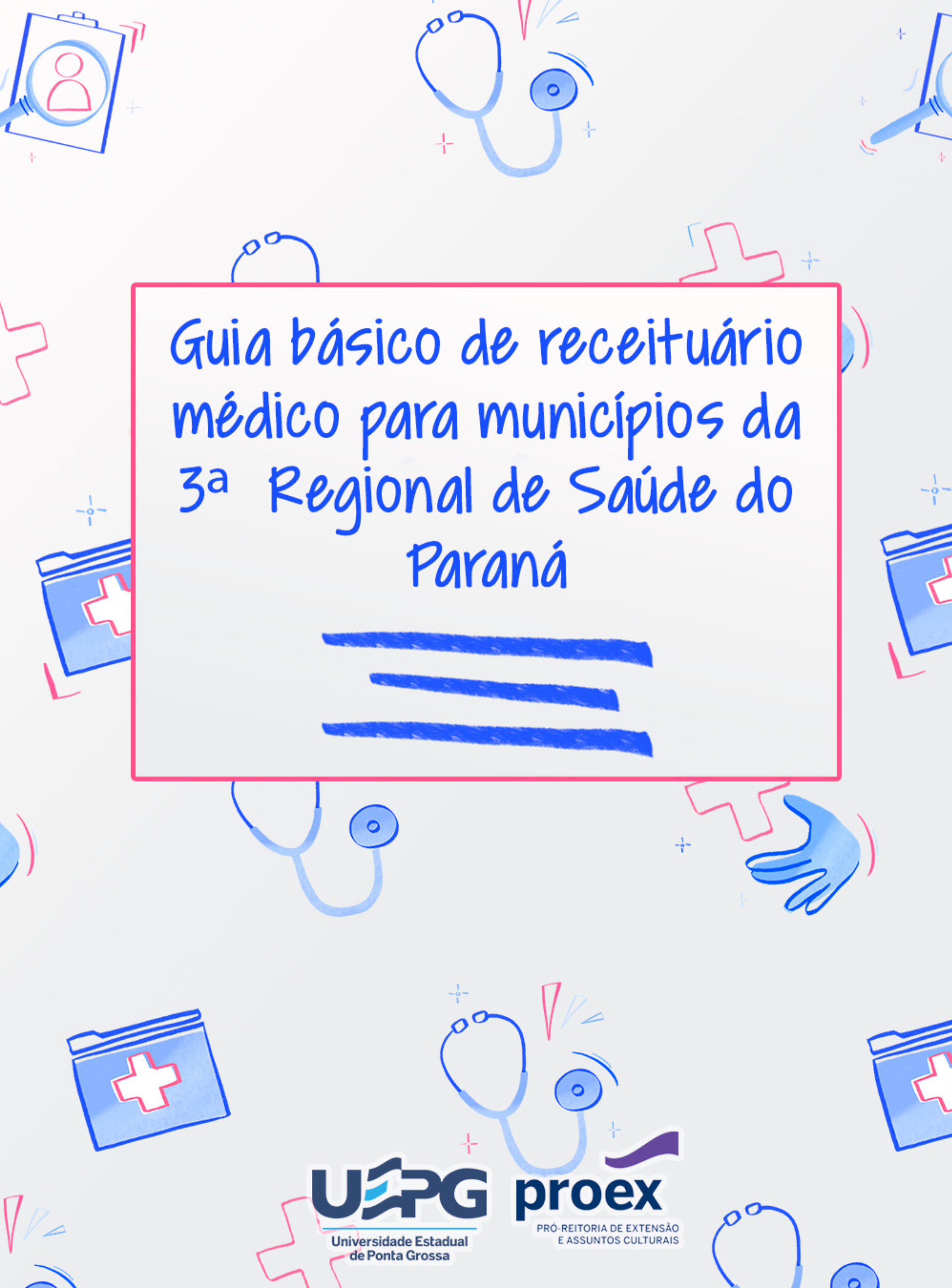 Guia básico de receituário médico para municípios da 3ª Regional de Saúde do Paraná