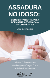 ASSADURA NO IDOSO: COMO EVITAR E TRATAR A DERMATITE ASSOCIADA À INCONTINÊNCIA? Guia informativo