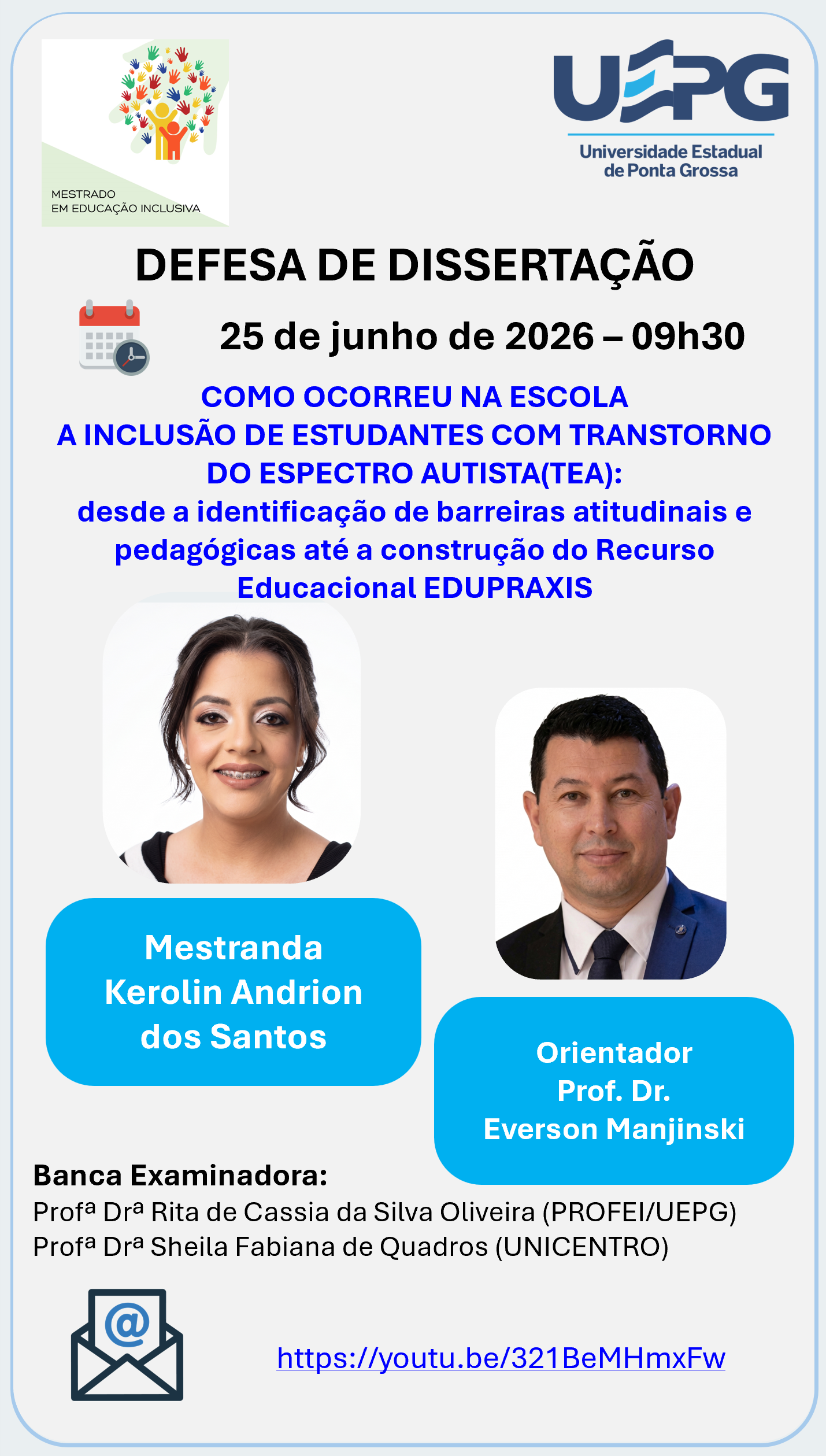 Defesa de Dissertação  25 de junho de 2026 às 09h30  Kerolin Andrion dos Santos